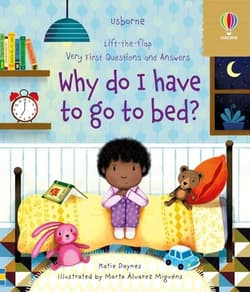 Why do I have to go to bed?
