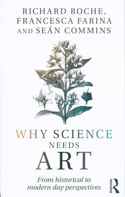 Why Science Needs Art - Roche Richard,  Commins Sean,  Farina Francesca