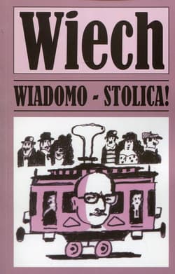 Wiadomo - stolica! - Stefan Wiechecki