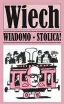 Wiadomo - stolica! - Stefan Wiechecki