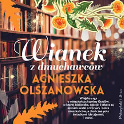 Wianek z dmuchawców - audiobook - Agnieszka Olszanowska