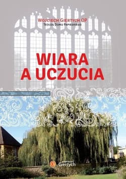 Wiara a uczucia - Wojciech Giertych