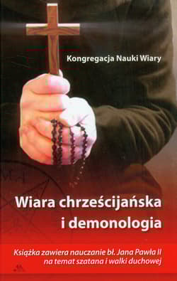 Wiara chrześcijańska i demonologia Kongregacja Nauki Wiary - Praca zbiorowa