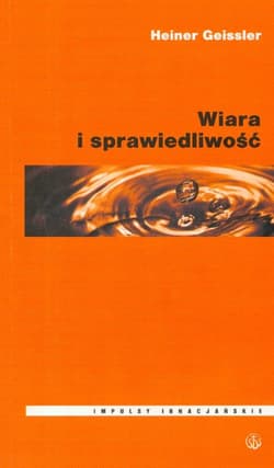 Wiara i sprawiedliwość Tom 3 - Heiner Geissler