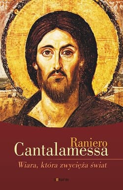 Wiara, która zwycięża świat w.3 - Cantalamessa Raniero