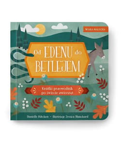 Wiara malucha. Od Edenu do Betlejem - Praca zbiorowa