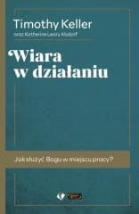 Wiara w działaniu - Keller Timothy