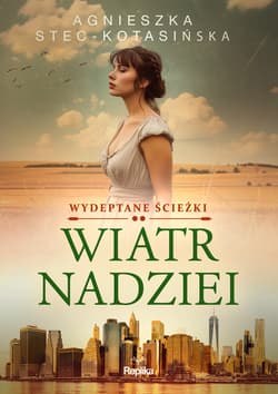 Wiatr nadziei. Wydeptane ścieżki tom 2 - ebook - Agnieszka Stec-Kotasińska