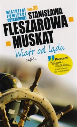 Wiatr od lądu. Część 2 - Stanisława Fleszarowa-Muskat