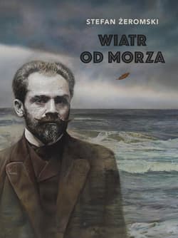 Wiatr od morza - Stefan Żeromski