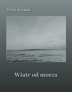 Wiatr od morza - ebook - Stefan Żeromski