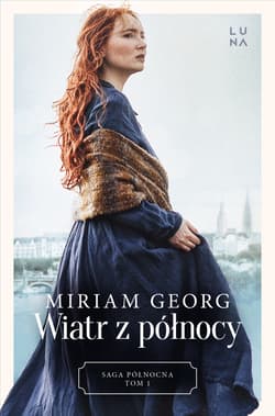 Wiatr z północy Saga Północna Tom 1 - Miriam Georg