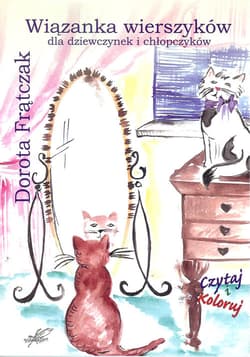 Wiązanka wierszyków dla dziewczynek i chłopczyków - Dorota Frątczak