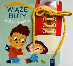 Wiążę buty. Już potrafię! - Praca zbiorowa
