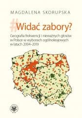 Widać zabory? Geografia frekwencji i nieważnych... - Skorupska Magdalena