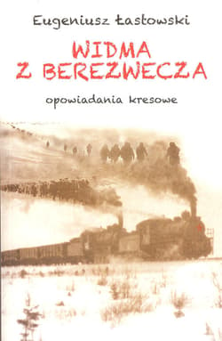 Widma z Berezwecza Opowiadania kresowe