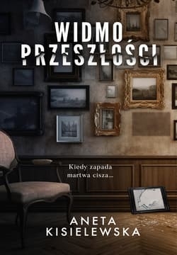 Widmo przeszłości - ebook - Aneta Kisielewska