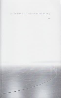 Widok przez scenę - Jacek Sieradzki