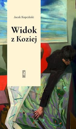 Widok z Koziej. Felietony teatralne - Jacek Kopciński
