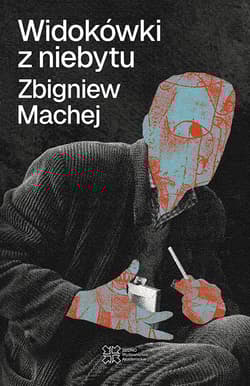Widokówki z niebytu - Machej Zbigniew