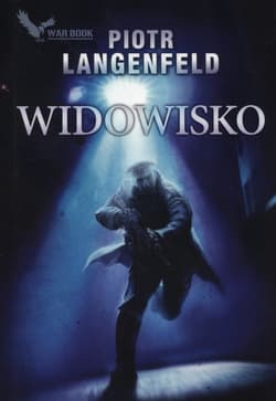 Widowisko - Piotr Langenfeld