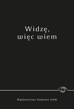 Widzę więc wiem