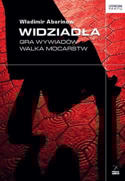 Widziadła Gra wywiadów Walka mocarstw - Władimir Abarinow