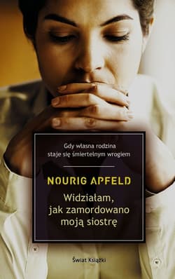 Widziałam jak zamordowano moją siostrę - Nourig Apfeld