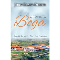 Widziałem Boga Diospi Suyana  Szpital Nadziei - John Klaus-Dieter