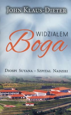 Widziałem Boga Diospi Suyana  Szpital Nadziei