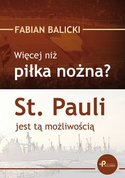 Więcej niż piłka nożna? St. Pauli jest tą możliwością - Fabian Balicki