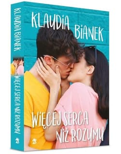 Więcej serca niż rozumu - Klaudia Bianek