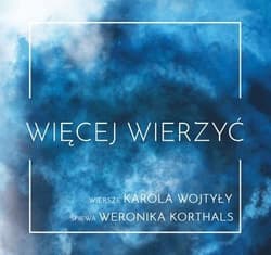 Więcej Wierzyć CD - Weronika Korthals