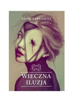 Wieczna iluzja - Dawid Markiewicz