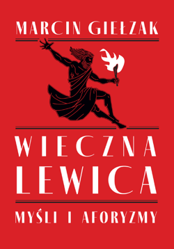 Wieczna lewica - Marcin Giełzak
