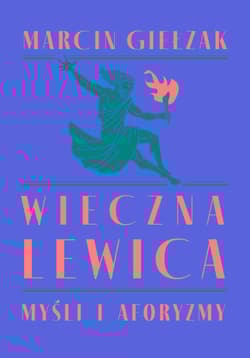 Wieczna lewica - Marcin Giełzak