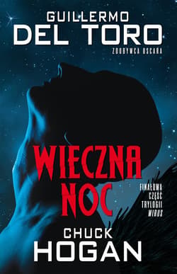 Wieczna noc - ebook - Hogan Chuck, Guillermo del Toro