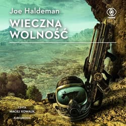 Wieczna wolność - audiobook - Haldeman Joe