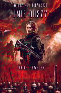 Wieczne igrzysko. Imię duszy - Jakub Pawelek