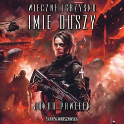 Wieczne igrzysko. Imię duszy - audiobook - Jakub Pawelek