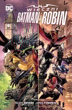 Wieczni Batman i Robin Tom 1 - Tynion James, Scott  Snyder