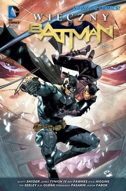 Wieczny Batman, Tom 2 - Scott  Snyder, Tynion James