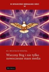 Wieczny Bóg i nie tylko nowoczesne mass media - ks. Wojciech Misztal