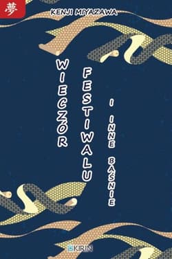 Wieczór festiwalu i inne baśnie - Kenji Miyazawa