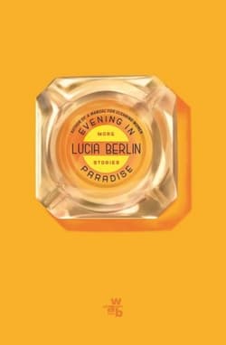 Wieczór w raju. Opowiadania - Lucia Berlin