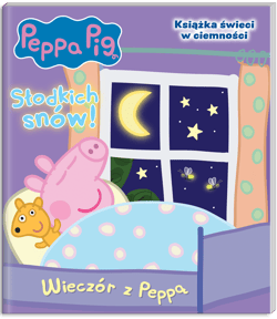 Wieczór z Peppą. Świnka Peppa. Słodkich snów! - null null, Opracowanie Zbiorowe