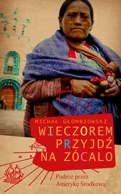 Wieczorem przyjdź na zócalo - ebook - Michał Głombiowski