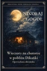 Wieczory na chutorze w pobliżu Dikańki - Nikołaj Gogol