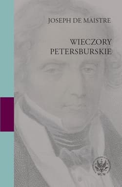 Wieczory petersburskie. O doczesnym panowaniu Opatrzności - de Maistre Joseph