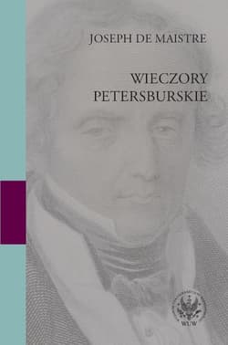 Wieczory petersburskie O doczesnym panowaniu Opatrzności - Joseph Maistre